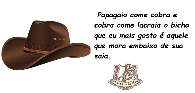 Papagaio come cobra e cobra come lacraia o bicho que eu mais gosto é aquele que mora embaixo de sua saia.