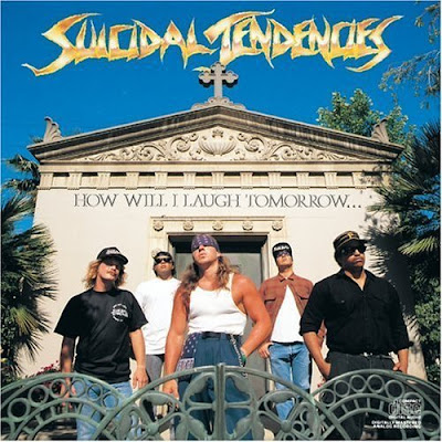 Suicidal Tendencies How Will I Laugh TomorrowWhen I Can't Even Smile