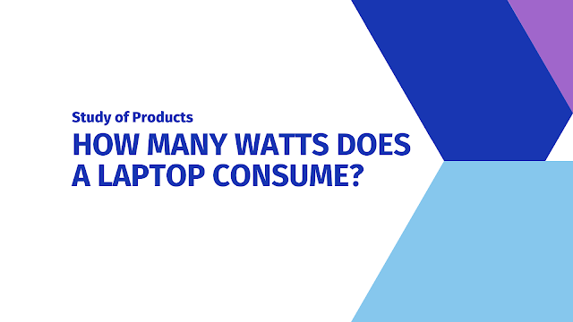 How many Watts does a Laptop Consume?