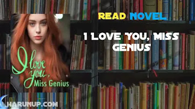 I Love You, Miss Genius Novel