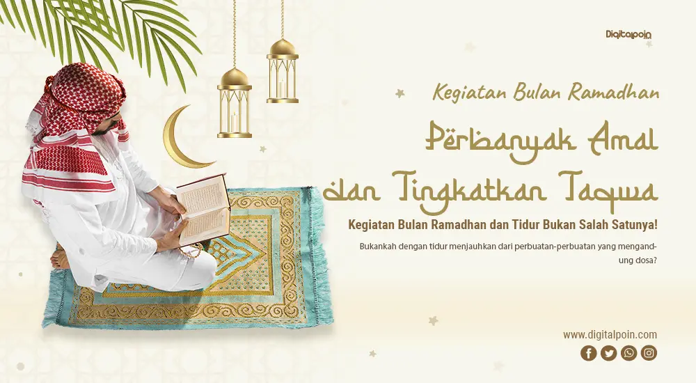 Kegiatan Bulan Ramadhan dan Tidur Bukan Salah Satunya!