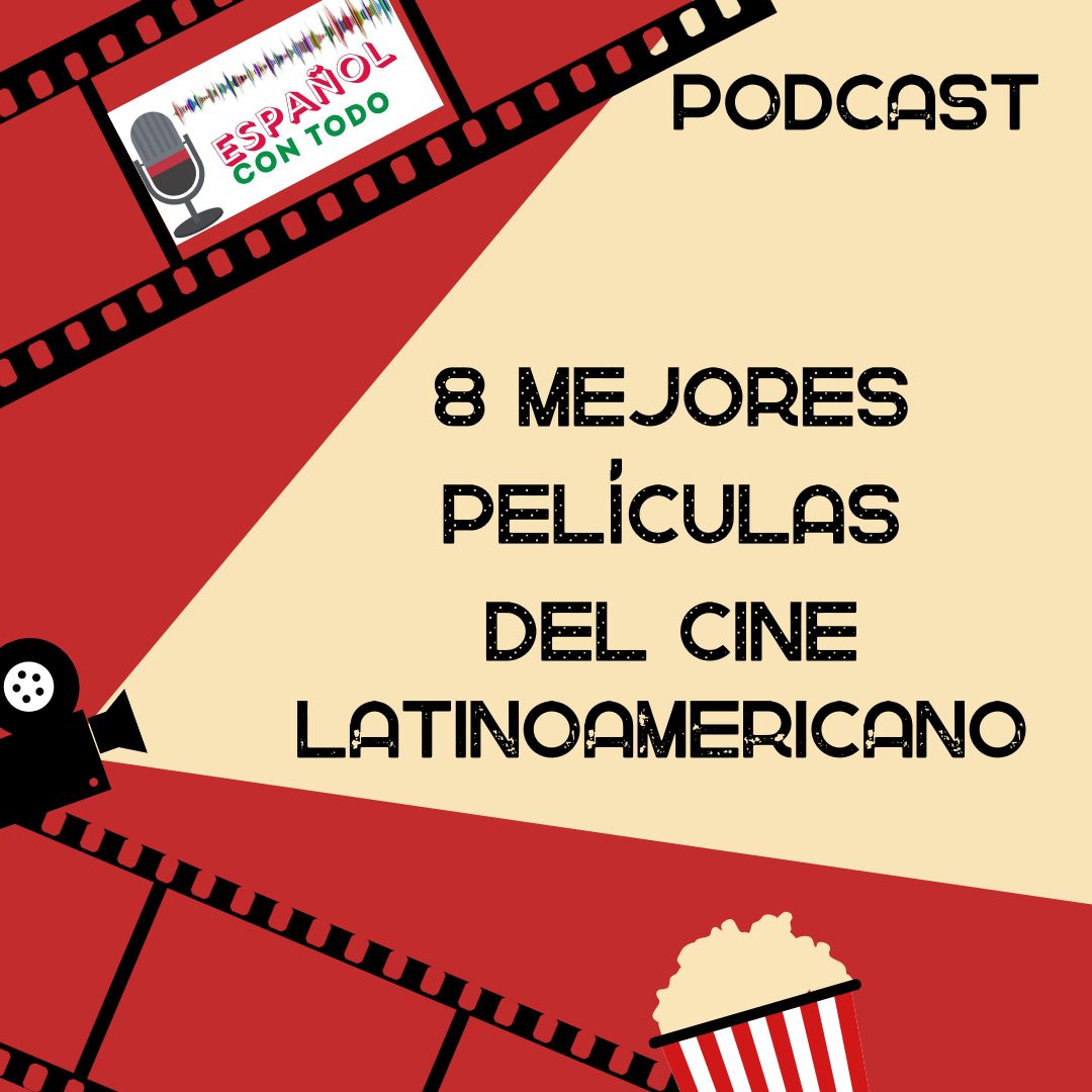 8 Mejores Películas del Cine Latinoamericano