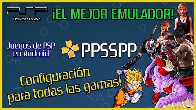 PPSSPP | PSP EMULATOR PARA ANDROID, iOS Y PC - APK GOLD ...