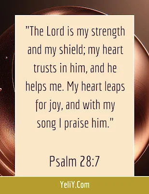 The Lord Is My Strength And My Shield - My Heart Trusts In Him, And He Helps Me - Psalm 28:7 - Daily Bible Verse Quote With Image