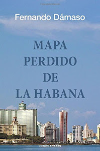 Mapa perdido de La Habana (Spanish Edition)