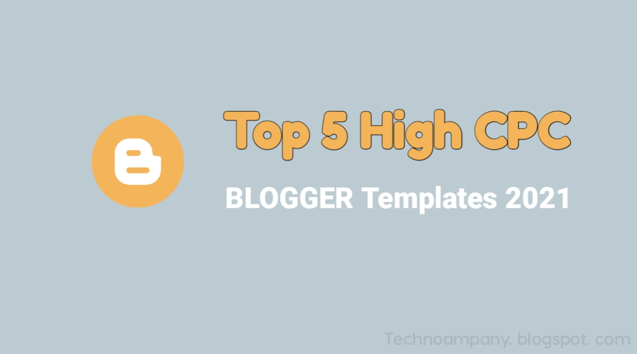 Top 5 High CPC Themes for Blogger