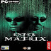 Enter The Matrix 2003 - Highly Compressed 1.35 GB to 205 MB - Full PC Game Free Download