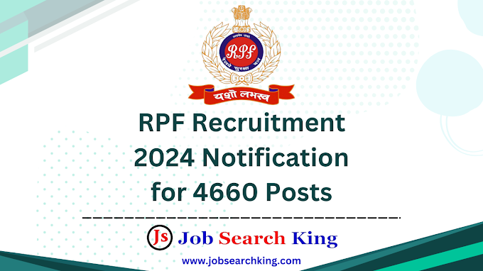 RPF Recruitment 2024 Notification for 4660 Posts | Online Application