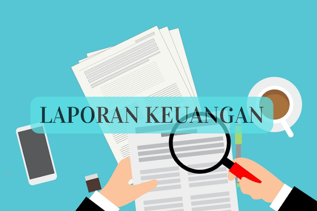 Laporan Keuangan yang Berisi Tentang Kondisi Kekayaan Suatu Perusahaan adalah?