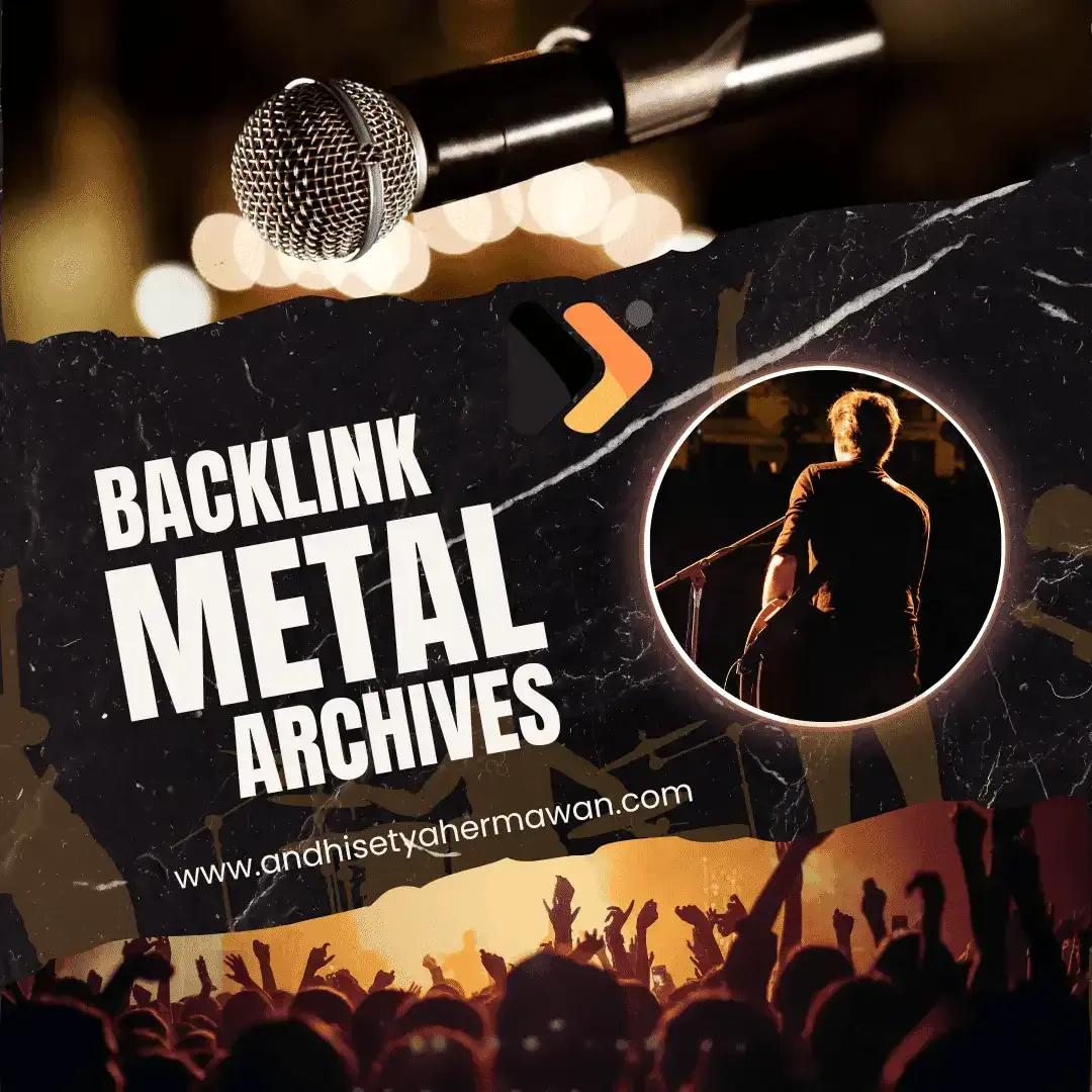 Cara Membangun Backlink Berkualitas melalui Metal Archives