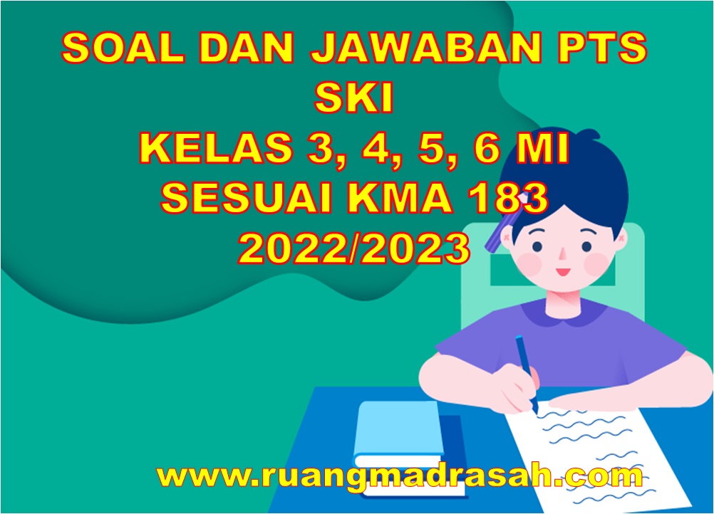 Soal Dan Jawaban PTS SKI Kelas 3, 4, 5, 6 SD/MI