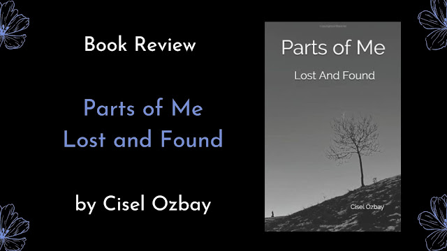 Blog cover feature a book cover of a poetry collection titled Parts of Me: Lost and Found by Cisel Ozbay