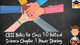 CBSE Notes Class 10 Political Science Chapter 1 Power Sharing