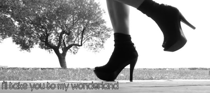 i'll take you to my wonderland