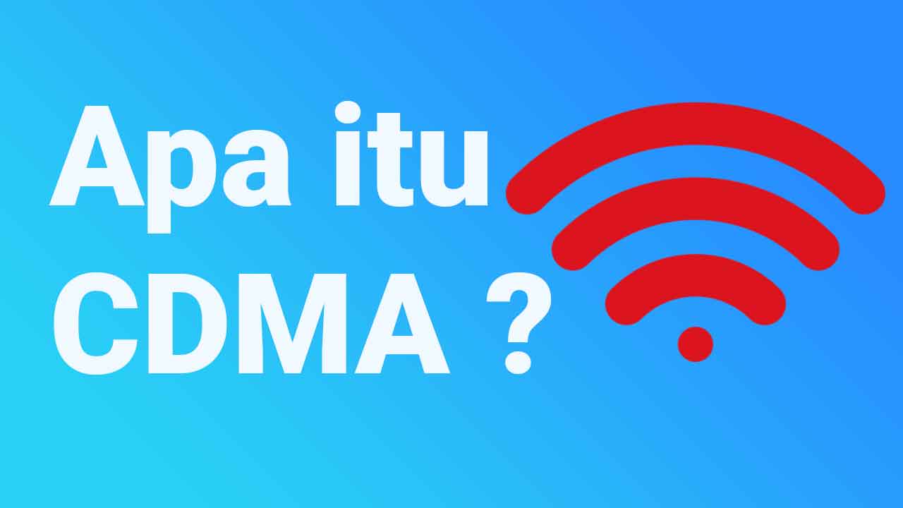 Pengertian CDMA adalah