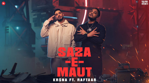 SAZA E MAUT LYRICS - KRSNA Ft. RAFTAAR - INDIAN DRILL