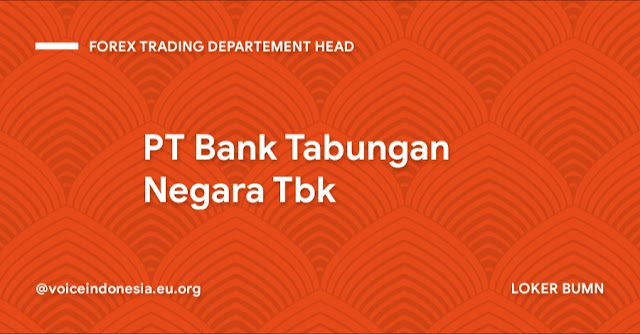 Loker BUMN 2022 PT Bank Tabungan Negara Tbk