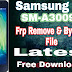 Samsung A3 SM-A3009 Frp Remove & Bypass Files Latest Free Download