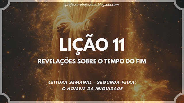 ebd_jovens_lição11_o homem da iniquidade