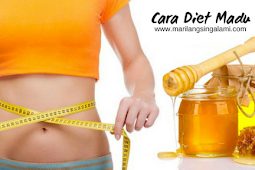 10+ Cara Diet Madu Yang Telah Teruji Menurunkan Berat Badan