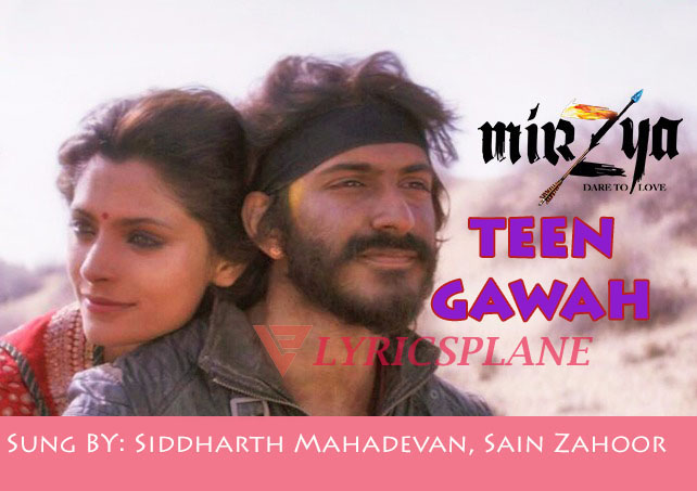 Teen Gawah Ishq Ke Lyrics from  Mirzya