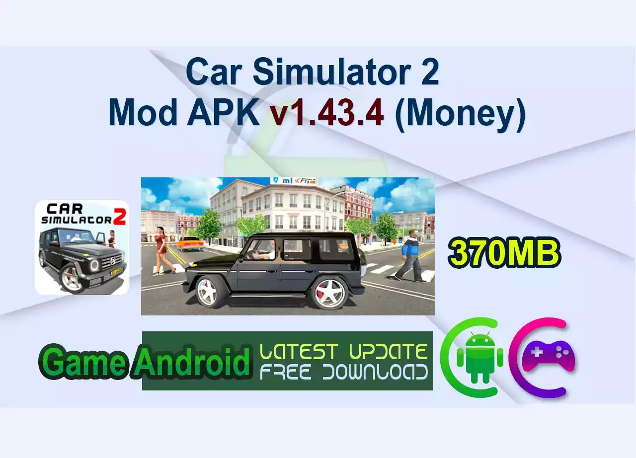 Car Simulator 2 Mod APK v1.43.4 (Money)