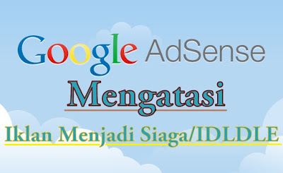 Pernah melihat status iklan diadsense berubah menjadi siaga atau iddle? Berikut ini cara mengatasi status unit iklan adsense yang berubah menjadi siaga atau iddle.