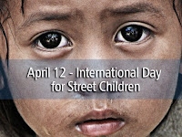 International Day for Street Children - 12 April.