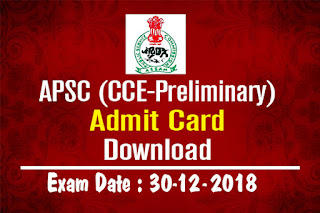 APSC (CCE-Preliminary) 2018 Admit Card Download