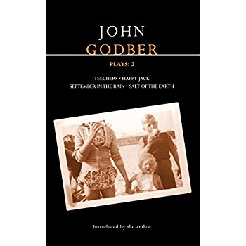 Download Godber Plays: 2: Teechers; Happy Jack; September in the Rain; Salt of the Earth (Contemporary Dramatists) PDF