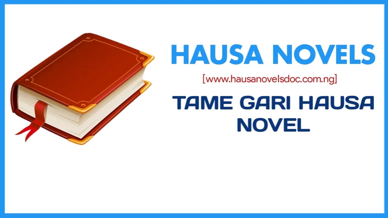 Tame Gari Complete Hausa Novel