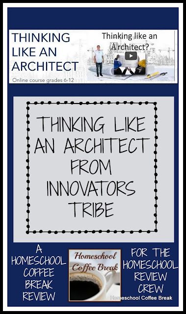 Thinking Like an Architect from Innovators Tribe (A Homeschool Coffee Break Review) on Homeschool Coffee Break @ kympossibleblog.blogspot.com