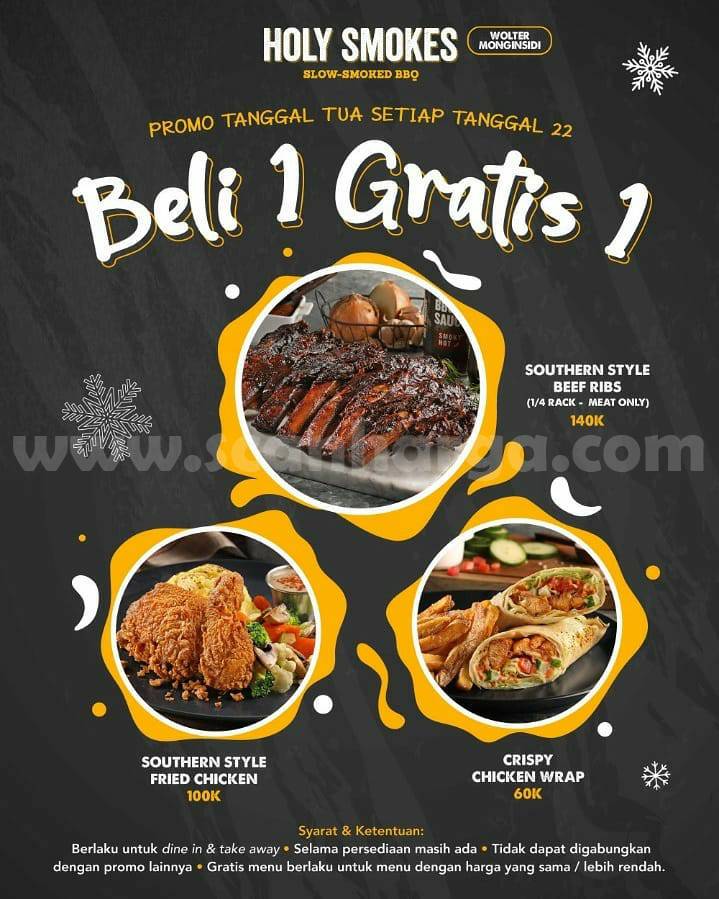 HOLY SMOKES Promo TANGGAL TUA – BELI 1 GRATIS 1Setiap tanggal 22