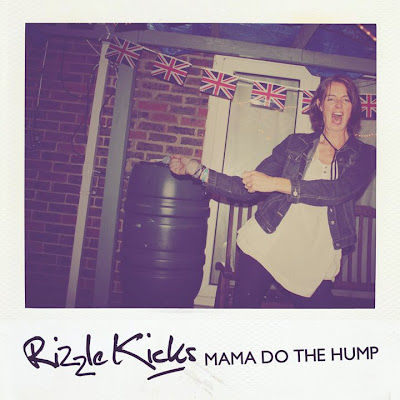 Rizzle Kicks - Mama Do The Hump Lyrics