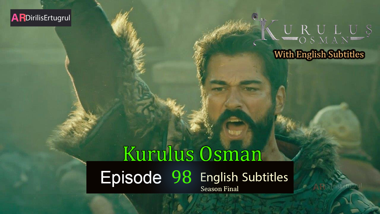 Kurulus Osman Episode 98 Season 3 FULLHD With English Subtitles