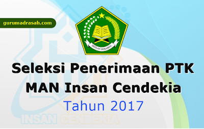 ementerian Agama Republik Indonesia Direktorat Jenderal Pendidikan Islam gres Seleksi Penerimaan PTK MAN Insan Cendekia Tahun 2017