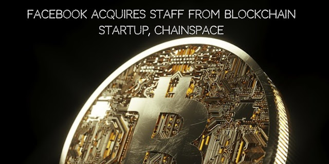 Facebook Acquires Staff from Blockchain startup, Chainspace