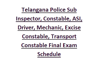Telangana Police Sub Inspector, Constable, ASI, Driver, Mechanic, Excise Constable, Transport Constable Final Exam Schedule
