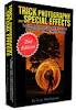 Trick Photography & Special Effects 2nd Edition