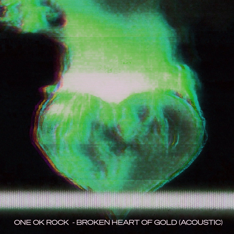 ONE OK ROCK - Broken Heart of Gold (Acoustic)