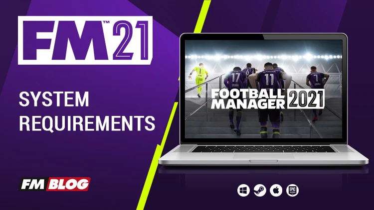 Football Manager 2021 System Requirements