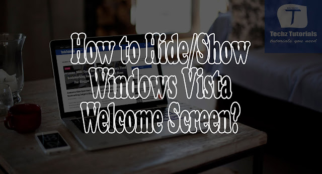 How to Hide Windows Vista Welcome Screen?