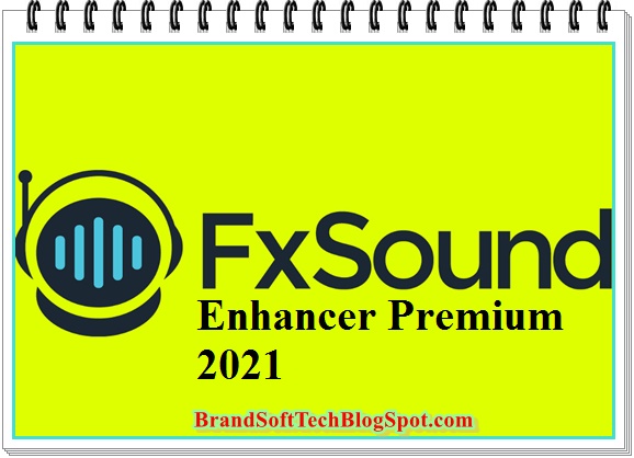 FxSound Enhancer Premium 2021