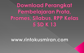 Download Perangkat Pembelajaran Prota, Promes, Silabus, RPP Kelas 5 SD K 13