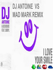 DJ Antoine Vs Mad Mark Remix - I Love Your Smile 