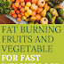 Top Powerful Fat Burning Fruits and Vegetable for Weight Loss