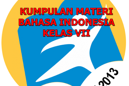 Nih Rangkuman Materi Bahasa Indonesia Kelas Vii