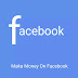 How to make money on Facebook easily?