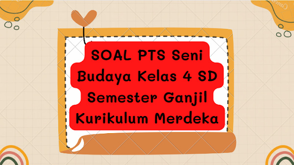 gambar soal PTS seni budaya kelas 4 semester 1 kurikulum merdeka