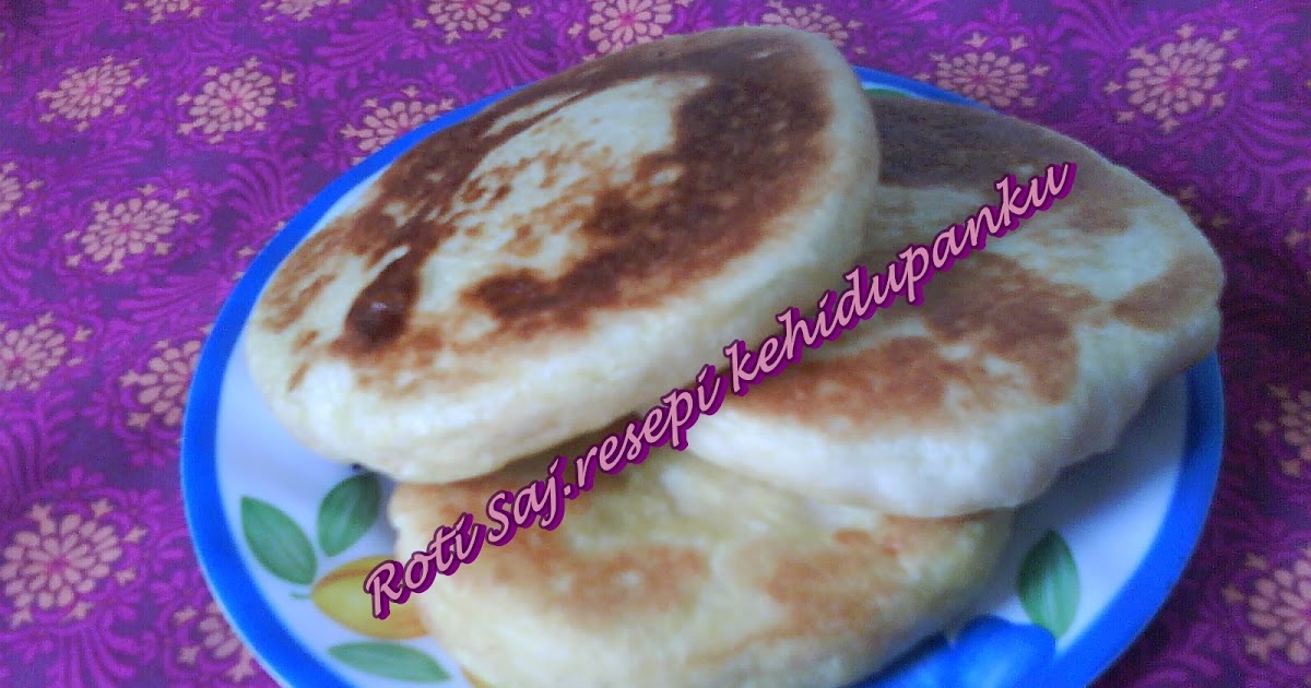 Resepi Kehidupanku: Roti Saj